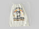 Like Beer and Camping; 100% Cotton sheeting Dyed-to match draw cord closure