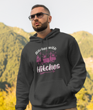 Bitches with Hitches; Pull-over hoodie sweatshirt