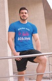 Bitches with Hitches;  Classic silhouette 100% cotton Tee Removable tag for comfort