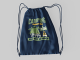 Camping makes me happy; 100% Cotton sheeting Dyed-to match draw cord closure