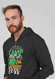 Camp more worry less; Full-zip hoodie sweatshirt