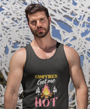Campfires get me Hot; 100% cotton tank top. Removable tag for comfort